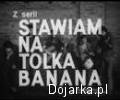 Stawiam_na_Tolka_Banana